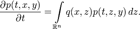 \frac{\partial p(t,x,y)}{\partial t}=\int\limits_{\mathbb{R}^n}  q(x,z) p(t,z,y) \, dz . 