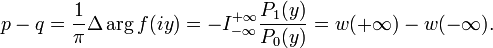 p-q=\frac{1}{\pi}\Delta\arg f(iy)=-I_{-\infty}^{+\infty}\frac{P_1(y)}{P_0(y)}=w(+\infty)-w(-\infty).