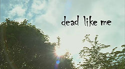 Dead Like Me title card.jpg