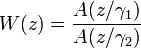 W(z) = \frac{A(z/\gamma_1)}{A(z/\gamma_2)}