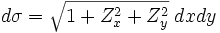 d\sigma = \sqrt{1+Z_x^2+Z_y^2}\;dxdy