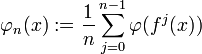 \varphi_n(x):=\frac{1}{n}\sum_{j=0}^{n-1} \varphi(f^j(x)) 