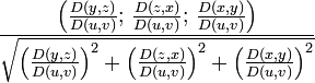 \frac{\left(\frac{D(y,z)}{D(u,v)};\,\frac{D(z,x)}{D(u,v)};\,\frac{D(x,y)}{D(u,v)}\right)}{\sqrt{\left(\frac{D(y,z)}{D(u,v)}\right)^2+\left(\frac{D(z,x)}{D(u,v)}\right)^2+\left(\frac{D(x,y)}{D(u,v)}\right)^2}}