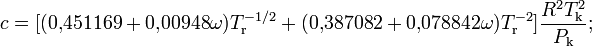 c=[(0{,}451169+0{,}00948\omega)T^{-1/2}_\mathrm{r}+(0{,}387082+0{,}078842\omega)T^{-2}_\mathrm{r}]\frac{R^2T^2_\mathrm{k}}{P_\mathrm{k}};