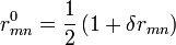 r_{mn}^0  = {1 \over 2}\left( {1 + \delta r_{mn} } \right)