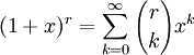 (1+x)^r=\sum_{k=0}^{\infty} {r \choose k} x^k