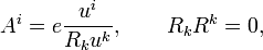 A^i = e\frac{u^i}{R_k u^k}, \qquad R_k R^k =0,