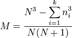 M=\frac{N^3-\displaystyle{\sum_{i=1}^k n_i^3}}{N(N+1)}