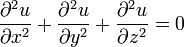 \frac{\partial^2 u}{\partial x^2} + \frac{\partial^2 u}{\partial y^2} + \frac{\partial^2 u}{\partial z^2} = 0