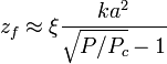 ~z_f \approx \xi \frac{ka^2}{\sqrt{P/P_c}-1}