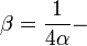 \beta = \frac{1}{4\alpha}- \ 