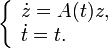 \left\{\begin{array}{l}\dot{z}=A(t)z, \\ \dot{t}=t.\end{array}\right.