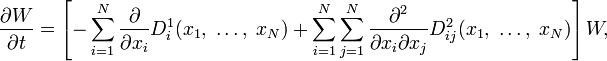\frac{\partial W}{\partial t}=\left[-\sum_{i=1}^N\frac{\partial}{\partial x_i}D_i^1(x_1,\;\ldots,\;x_N)+\sum_{i=1}^N\sum_{j=1}^N\frac{\partial^2}{\partial x_i\partial x_j}D_{ij}^2(x_1,\;\ldots,\;x_N)\right]W,
