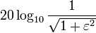 20 \log_{10}\frac{1}{\sqrt{1+\varepsilon^2}}