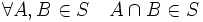 \forall A, B \in S \quad A\cap B \in S