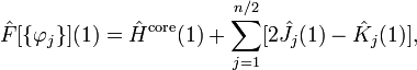\hat F[\{\varphi_j\}](1)= \hat H^{\mathrm{core}}(1)+\sum_{j=1}^{n/2}[2\hat J_j(1)-\hat K_j(1)],