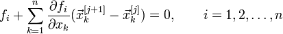 f_i + \sum_{k=1}^n\frac{\partial f_i}{\partial x_k}(\vec{x}^{[j+1]}_k - \vec{x}_k^{[j]})=0, \qquad i=1,2,\ldots,n\!