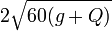 2\sqrt{60 (g + Q)}