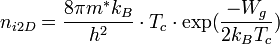 n_{i2D} = \frac{8\pi m^*k_B}{h^2}\cdot T_c\cdot \exp (\frac{-W_g}{2k_BT_c})