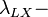 \lambda_{LX} - \ 