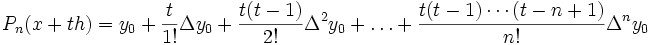  P_n(x + th) = y_0 + \frac{t}{1!} \Delta y_0 + \frac{t(t-1)}{2!} \Delta^2 y_0 + \ldots + \frac{t(t-1) \cdots (t-n+1)}{n!} \Delta^n y_0 