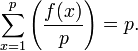 \sum\limits_{x =1}^{p}\left(\frac{f(x)}{p}\right) = p. 