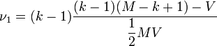 \nu_1=(k-1)\frac{(k-1)(M-k+1)-V}{\dfrac{1}{2}MV}
