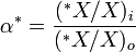 \alpha^{*}= \frac{(^{*}X/X)_{i}}{(^{*}X/X)_{o}}\,