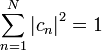 ~\sum_{n=1}^{N}\left|c_{n}\right|^2=1