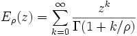 E_\rho(z)=\sum_{k=0}^\infty\frac{z^k}{\Gamma(1+k/\rho)}