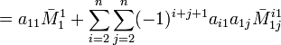 =a_{11}\bar M_1^1+\sum_{i=2}^n\sum_{j=2}^n (-1)^{i+j+1} a_{i1}a_{1j}\bar M_{1j}^{i1}