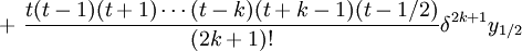  \ + \ \frac {t(t- 1)(t + 1) \cdots (t-k)(t + k-1)(t-1/2)}{(2k + 1)!}\delta^{2k + 1} y_{1/2}