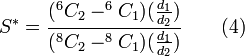 S^{*}= \frac{(^{6}C_{2}-^{6}C_{1})(\frac{d_{1}}{d_{2}})}{(^{8}C_{2}-^{8}C_{1})(\frac{d_{1}}{d_{2}})}\qquad{(4)}