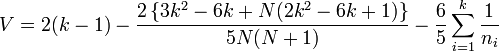 V=2(k-1)-\frac{2\left\{3k^2-6k+N(2k^2-6k+1)\right\}}{5N(N+1)}-\frac{6}{5}\sum_{i=1}^k\frac{1}{n_i}