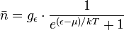\bar{n} = g_{\epsilon} \cdot \frac{1}{e^{ ( \epsilon - \mu)/ kT} + 1}