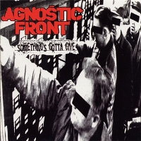 Обложка альбома «Something's Gotta Give» (Agnostic Front, 1998)