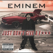 Обложка сингла «Just Don't Give a Fuck» (Eminem, (1999))