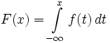 F(x) = \int\limits_{-\infty}^x f(t)\, dt