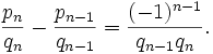 \frac{p_n}{q_n} - \frac{p_{n-1}}{q_{n-1}} = \frac{(-1)^{n-1}}{q_{n-1} q_n}.