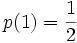 p(1) = \frac{1}{2}