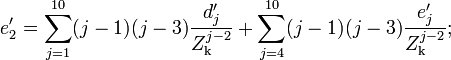 e'_2=\sum_{j=1}^{10}(j-1)(j-3)\frac{d'_j}{Z^{j-2}_\mathrm{k}}+\sum_{j=4}^{10}(j-1)(j-3)\frac{e'_j}{Z^{j-2}_\mathrm{k}};