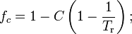 f_c=1-C\left(1-\frac{1}{T_\mathrm{r}}\right);
