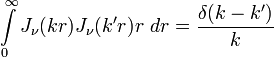 
\int\limits_0^\infty J_\nu(kr)J_\nu(k'r)r~dr = \frac{\delta (k-k')}{k}
