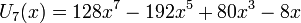  U_7(x) = 128x^7 - 192x^5 + 80x^3 - 8x \,