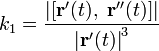 k_1 = \frac{\left| [\mathbf{r}'(t),\ \mathbf{r}'' (t)] \right|}{\left| \mathbf{r}' (t) \right|^3}