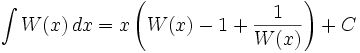 \int W(x)\, dx = x \left( W(x) - 1 + \frac{1}{W(x)} \right) + C
