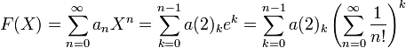 F(X) = \sum\limits_{n=0}^{\infty}a_nX^n = \sum_{k=0}^{n-1} a(2)_k e^k=\sum_{k=0}^{n-1} a(2)_k \left(\sum_{n=0}^{\infty}{\frac{1}{n!}}\right)^k