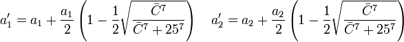 a'_1=a_1 + \frac{a_1}{2} \left( 1-\frac{1}{2} \sqrt{\frac{\bar{C}^7}{\bar{C}^7+25^7}} \right) \quad a'_2=a_2 + \frac{a_2}{2} \left( 1-\frac{1}{2} \sqrt{\frac{\bar{C}^7}{\bar{C}^7+25^7}} \right)