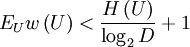 E_U w\left( U \right) < \frac{{H\left( U \right)}}{{\log _2 D}} + 1