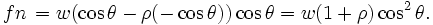 {f{n}}\, = w (\cos \theta - \rho (- \cos \theta)) \cos \theta = w (1 + \rho) \cos^2 \theta.